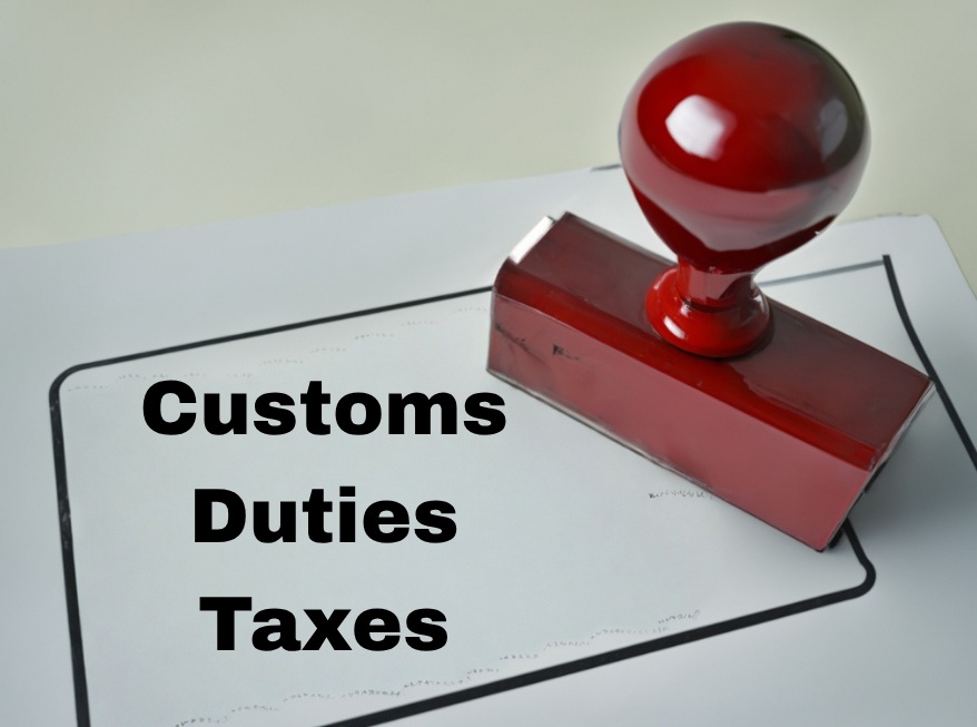 Customs, Duties, and Taxes